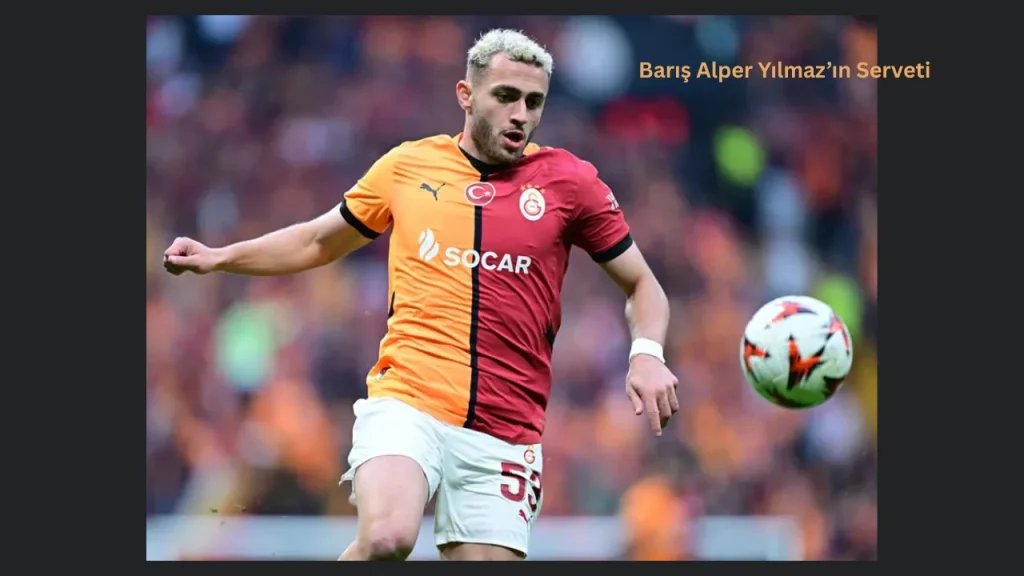 Barış Alper Yılmaz’ın Serveti
