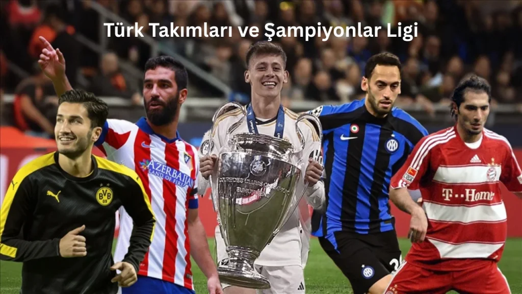 Türk Takımları ve Şampiyonlar Ligi