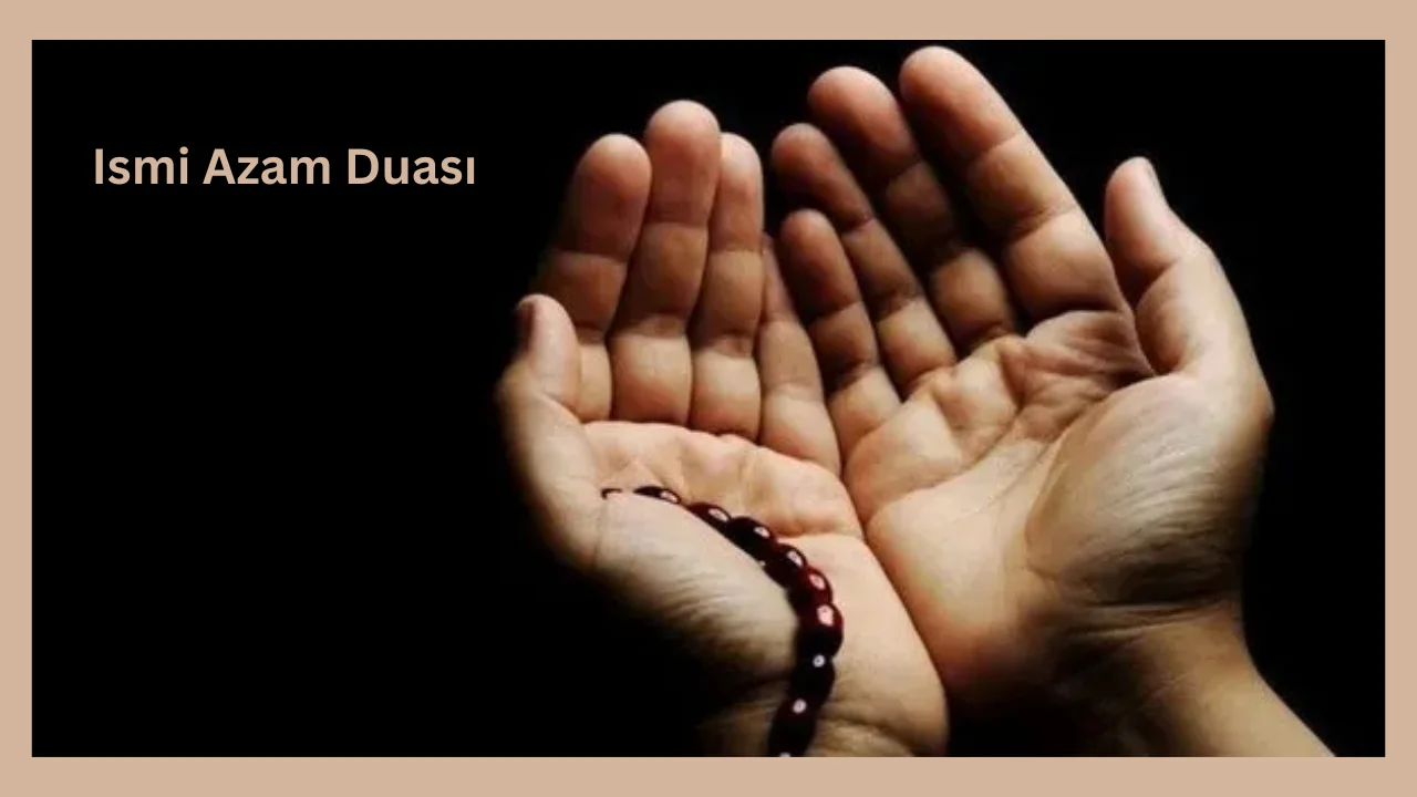 ismi azam duası