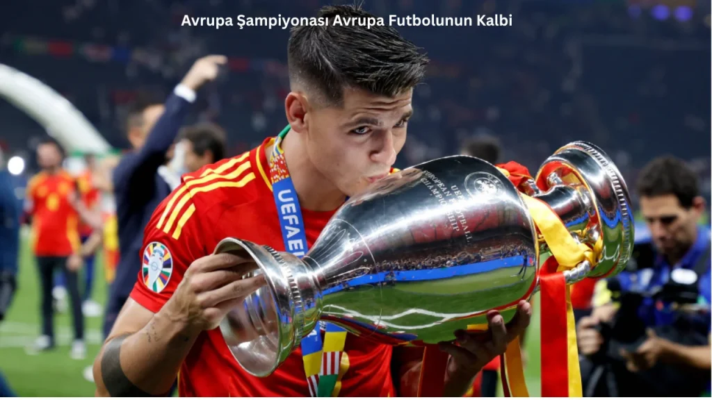 Avrupa Şampiyonası’nın Önemi