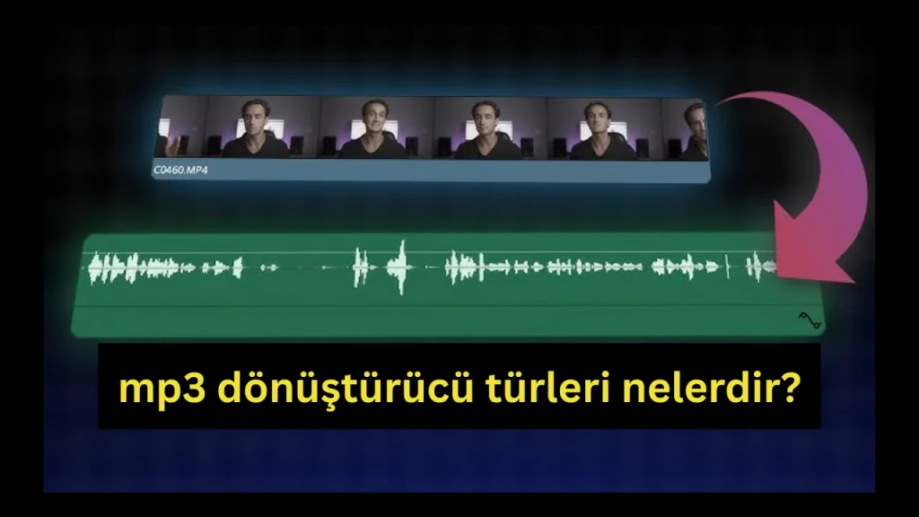 mp3 dönüştürücü türleri nelerdir?